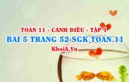 Bài 5 trang 52 SGK Toán 11 tập 1 Cánh Diều